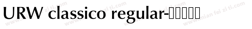 URW classico regular字体转换